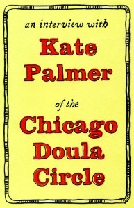 zc_A Interview WithKatePalmer oftheChicagoDoulaCircle_2014_001
