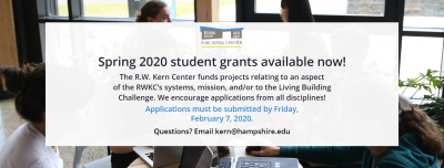 Spring 2020 student grants available now! The R.W. Kern Center funds projects relating to an aspect of the RWKC’s systems, mission, and/or to the Living Building Challenge. We encourage applications from all disciplines! Applications must be submitted by Friday, February 7, 2020. Questions? Email kern@hampshire.edu