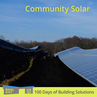 Two long rows of solar panels sit in a solar field with bare trees in the background and a light blue sky. “Community Solar” is written at the top right of the image. A banner at the bottom of the image includes a simple shape of the R.W. Kern Center and reads: 100 Days of Building Solutions.