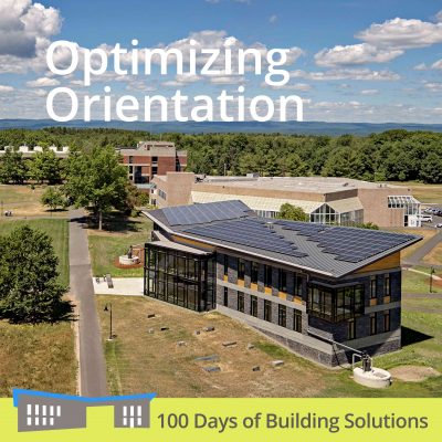 An aerial view of the R.W. Kern Center that shows solar panels on the roof. Text reads "optimizing orientation." A banner at the bottom of the image includes a simple shape of the R.W. Kern Center and reads: 100 Days of Building Solutions.