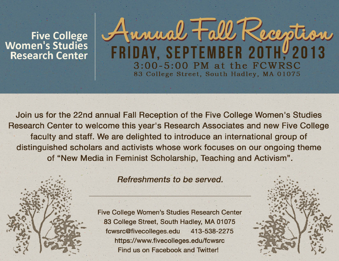 Five College Women's Studies Research Center, Annual Fall Reception, September 20th, from 3-5 pm, at FCWRSC